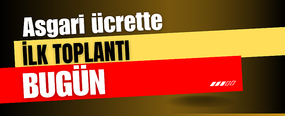 Asgari Ücret Görüşmeleri Başlıyor: Milyonların Gözü Saat 16.00'da!